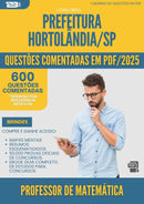 1000 Questões Comentadas para Concurso Professor De Matematica da Prefeitura Hortolandia Sp 2025 - 600 Questões