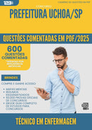 1000 Questões Comentadas para Concurso Tecnico Em Enfermagem da Prefeitura Uchoa Sp 2025 - 600 Questões