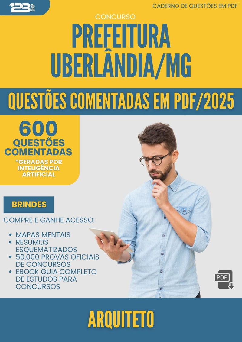 1000 Questões Comentadas para Concurso da Prefeitura Uberlandia Mg 2025 Arquiteto - 600 Questões