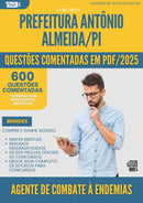 1000 Questões Comentadas para Concurso Agente De Combate A Endemias da Prefeitura Antonio Almeida Pi 2025 - 600 Questões