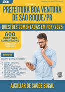 1000 Questões Comentadas para Concurso Auxiliar De Saude Bucal da Prefeitura Boa Ventura De Sao Roque Pr 2025 - 600 Questões
