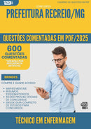 1000 Questões Comentadas para Concurso Tecnico Em Enfermagem da Prefeitura Recreio Mg 2025 - 600 Questões