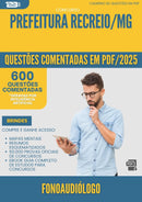 1000 Questões Comentadas para Concurso Fonoaudiologo da Prefeitura Recreio Mg 2025 - 600 Questões