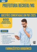 1000 Questões Comentadas para Concurso Farmaceutico Bioquimico da Prefeitura Recreio Mg 2025 - 600 Questões
