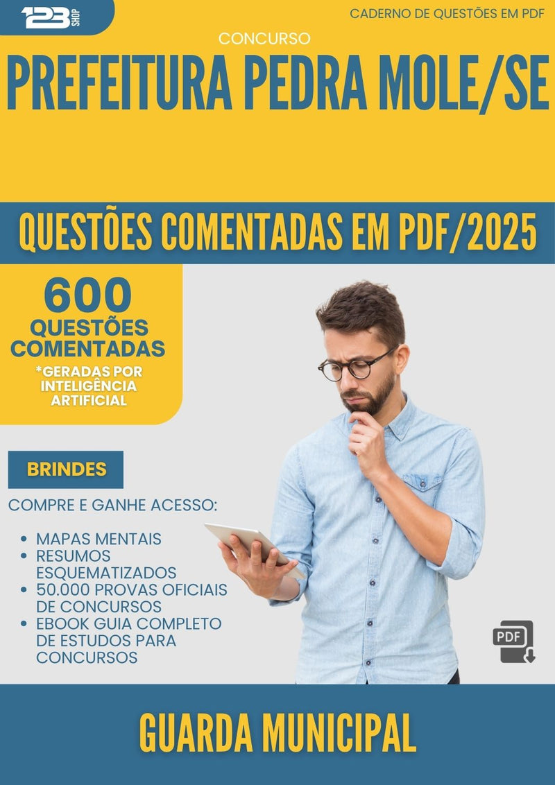 1000 Questões Comentadas para Concurso Guarda Municipal da Prefeitura Pedra Mole Se 2025 - 600 Questões
