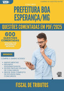 1000 Questões Comentadas para Concurso Fiscal De Tributos da Prefeitura Boa Esperanca Mg 2025 - 600 Questões