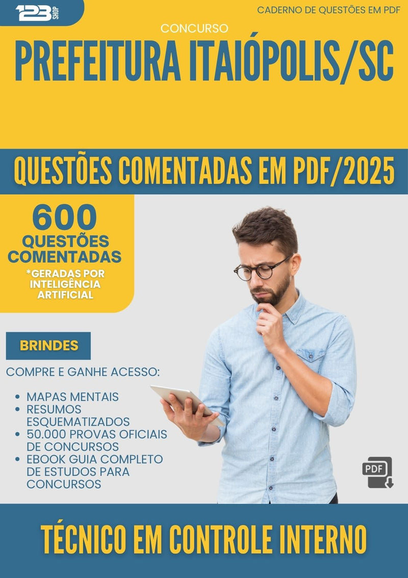 1000 Questões Comentadas para Concurso Tecnico Em Controle Interno da Prefeitura Itaiopolis Sc 2025 - 600 Questões
