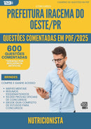 1000 Questões Comentadas para Concurso Nutricionista da Prefeitura Iracema Do Oeste Pr 2025 - 600 Questões