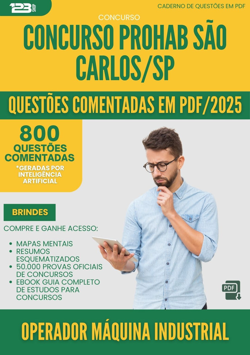1000 Questões Comentadas para Concurso Operador Maquina Industrial Prohab da Prefeitura Sao Carlos Sp 2025 - 800 Questões