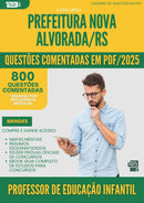 1000 Questões Comentadas para Concurso Professor De Educacao Infantil Nova da Prefeitura Alvorada Rs 2025 - 800 Questões
