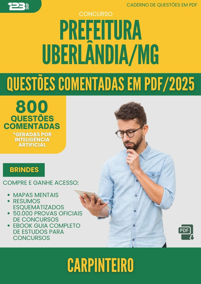 1000 Questões Comentadas para Concurso da Prefeitura Uberlandia Mg 2025 Carpinteiro - 800 Questões