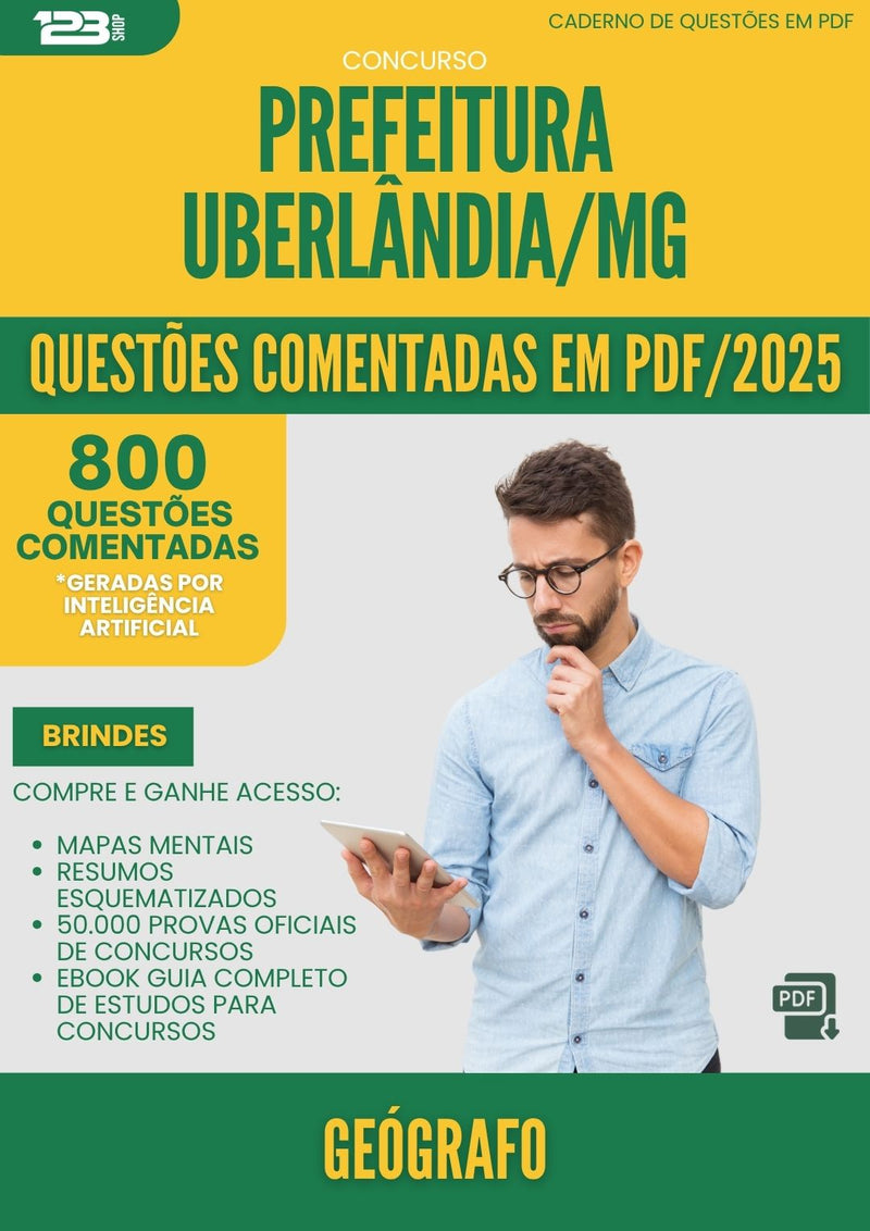 1000 Questões Comentadas para Concurso da Prefeitura Uberlandia Mg 2025 Geografo - 800 Questões