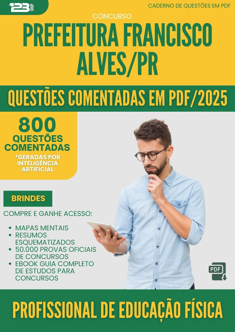 1000 Questões Comentadas para Concurso da Prefeitura Francisco Alves Pr 2025 Profissional De Educacao Fisica - 800 Questões