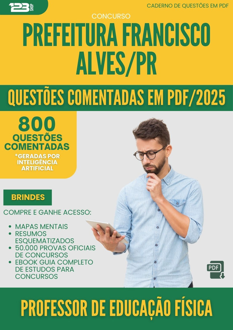 1000 Questões Comentadas para Concurso da Prefeitura Francisco Alves Pr 2025 Professor De Educacao Fisica - 800 Questões