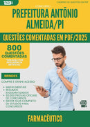 1000 Questões Comentadas para Concurso Farmaceutico da Prefeitura Antonio Almeida Pi 2025 - 800 Questões