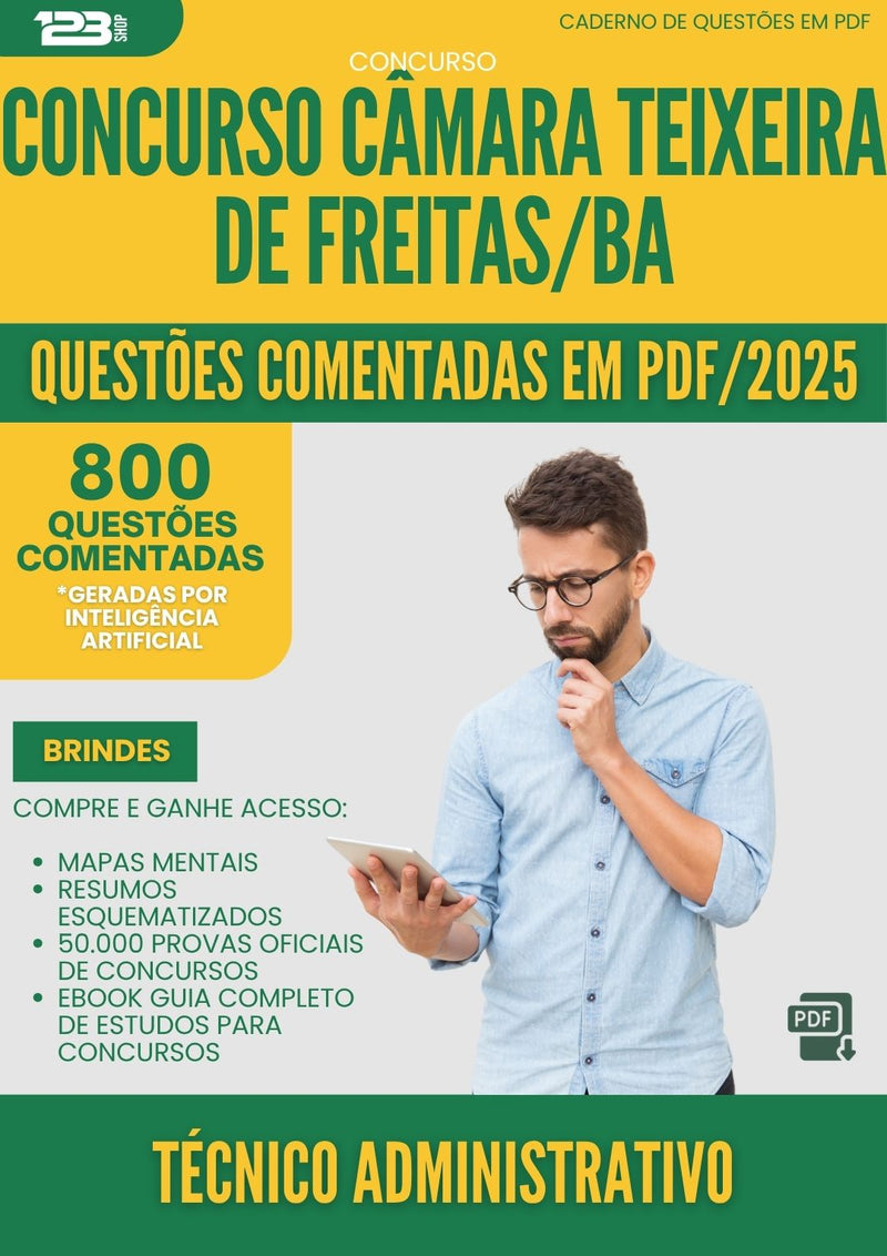 1000 Questões Comentadas para Concurso Tecnico Administrativo Camara da Prefeitura Teixeira De Freitas Ba 2025 - 800 Questões