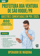 1000 Questões Comentadas para Concurso Operador De Maquina da Prefeitura Boa Ventura De Sao Roque Pr 2025 - 800 Questões