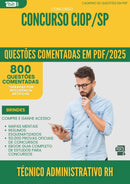 1000 Questões Comentadas para Concurso Tecnico Administrativo Rh Ciop Sp 2025 - 800 Questões