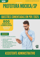 1000 Questões Comentadas para Concurso Assistente Administrativo da Prefeitura Mococa Sp 2025 - 800 Questões