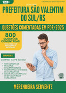 1000 Questões Comentadas para Concurso Merendeira Servente da Prefeitura Sao Valentim Do Sul Rs 2025 - 800 Questões