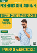 1000 Questões Comentadas para Concurso Operador De Maquinas Pesadas da Prefeitura Bom Jardim Pe 2025 - 800 Questões