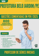 1000 Questões Comentadas para Concurso Professor De Series Iniciais da Prefeitura Belo Jardim Pe 2025 - 800 Questões