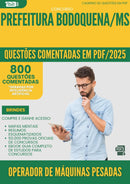1000 Questões Comentadas para Concurso Operador De Maquinas Pesadas da Prefeitura Bodoquena Ms 2025 - 800 Questões