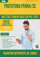1000 Questões Comentadas para Concurso Tradutor Interprete De Libras da Prefeitura Penha Sc 2025 - 800 Questões