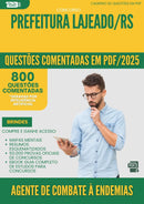 1000 Questões Comentadas para Concurso Agente De Combate A Endemias da Prefeitura Lajeado Rs 2025 - 800 Questões