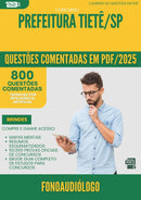 1000 Questões Comentadas para Concurso Fonoaudiologo da Prefeitura Tiete Sp 2025 - 800 Questões