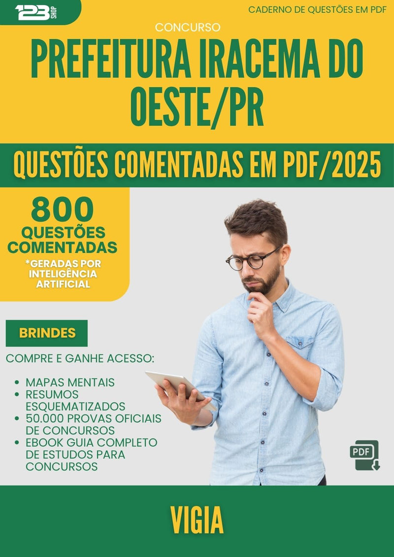 1000 Questões Comentadas para Concurso Vigia da Prefeitura Iracema Do Oeste Pr 2025 - 800 Questões