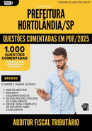 1000 Questões Comentadas para Concurso Auditor Fiscal Tributario da Prefeitura Hortolandia Sp 2025 - 1000 Questões