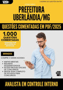 1000 Questões Comentadas para Concurso da Prefeitura Uberlandia Mg 2025 Analista Em Controle Interno - 1000 Questões
