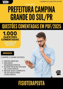 1000 Questões Comentadas para Concurso Fisioterapeuta da Prefeitura Campina Grande Do Sul Pr 2025 - 1000 Questões