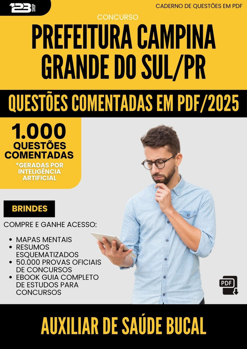 1000 Questões Comentadas para Concurso Auxiliar De Saude Bucal da Prefeitura Campina Grande Do Sul Pr 2025 - 1000 Questões