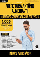 1000 Questões Comentadas para Concurso Medico Veterinario da Prefeitura Antonio Almeida Pi 2025 - 1000 Questões