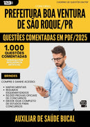 1000 Questões Comentadas para Concurso Auxiliar De Saude Bucal da Prefeitura Boa Ventura De Sao Roque Pr 2025 - 1000 Questões