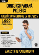 1000 Questões Comentadas para Concurso Analista De Planejamento da Prefeitura Parana Projetos 2025 - 1000 Questões