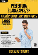 1000 Questões Comentadas para Concurso Fiscal De Tributos da Prefeitura Guararapes Sp 2025 - 1000 Questões