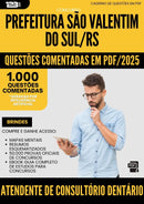 1000 Questões Comentadas para Concurso Atendente De Consultorio Dentario da Prefeitura Sao Valentim Do Sul Rs 2025 - 1000 Questões