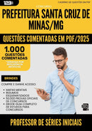 1000 Questões Comentadas para Concurso Professor De Series Iniciais Santa da Prefeitura Cruz De Minas Mg 2025 - 1000 Questões