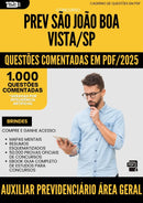 1000 Questões Comentadas para Concurso Auxiliar Previdenciario Area Geral Prev Sao Joao da Prefeitura Boa Vista Sp 2025 - 1000 Questões