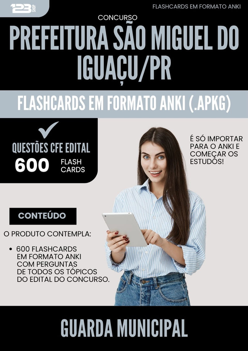 Flashcards para Concurso Guarda Municipal da Prefeitura Sao Miguel Do Iguacu Pr 2025 - 600 Flashcards de Acordo com Edital