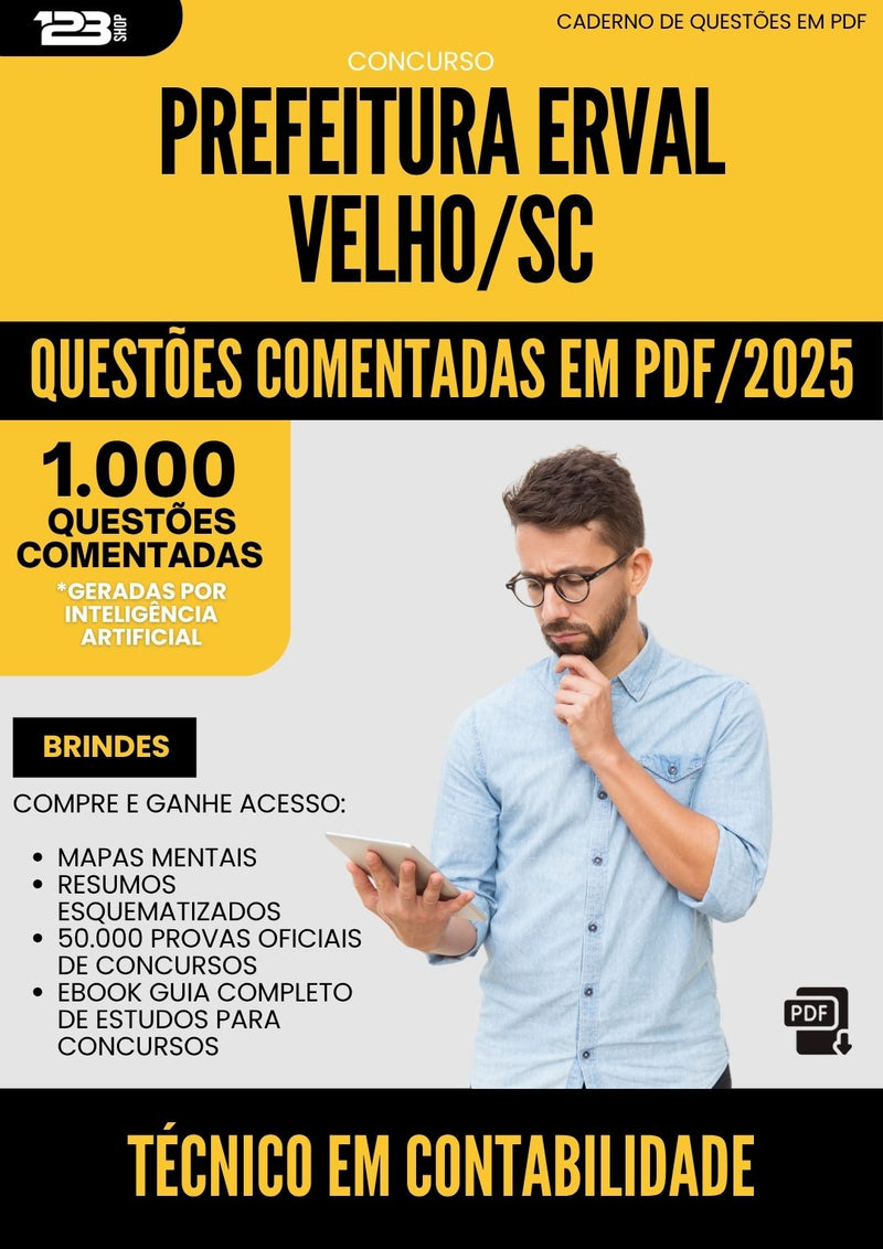 1000 Questões Comentadas para Concurso Tecnico Em Contabilidade da Prefeitura Erval Velho Sc 2025 - 1000 Questões
