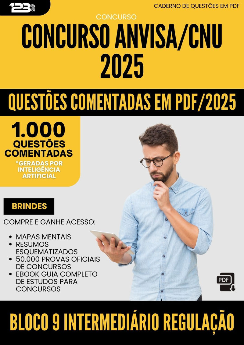 1000 Questões Comentadas para Concurso Bloco 9 Intermediario Regulacao Anvisa Cnu 2025 - 1000 Questões