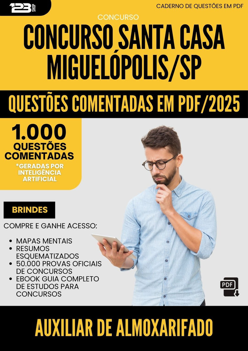 1000 Questões Comentadas para Concurso Auxiliar De Almoxarifado Santa Casa Misericordia da Prefeitura Miguelopolis Sp 2025 - 1000 Questões