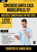 1000 Questões Comentadas para Concurso Condutor De Ambulancia Santa Casa Misericordia da Prefeitura Miguelopolis Sp 2025 - 1000 Questões