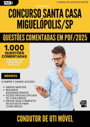 1000 Questões Comentadas para Concurso Condutor De Uti Movel Santa Casa Misericordia da Prefeitura Miguelopolis Sp 2025 - 1000 Questões