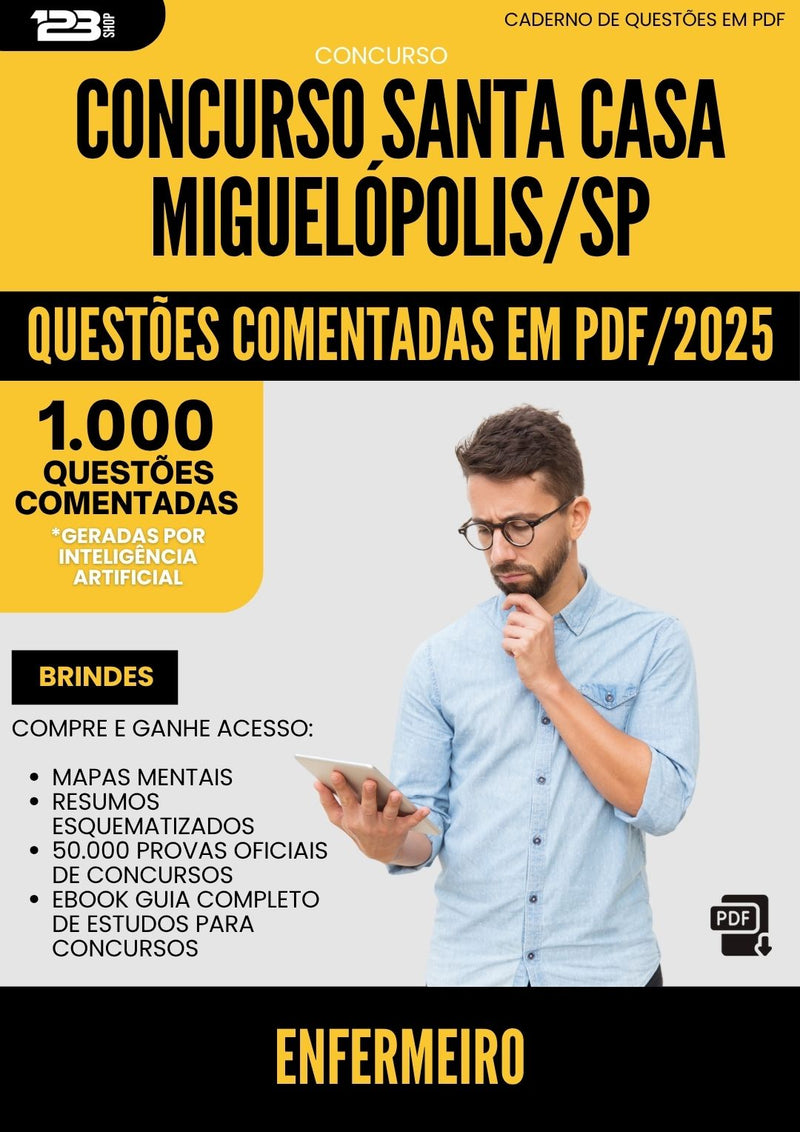 1000 Questões Comentadas para Concurso Enfermeiro Santa Casa Misericordia da Prefeitura Miguelopolis Sp 2025 - 1000 Questões