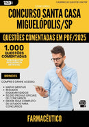 1000 Questões Comentadas para Concurso Farmaceutico Santa Casa Misericordia da Prefeitura Miguelopolis Sp 2025 - 1000 Questões